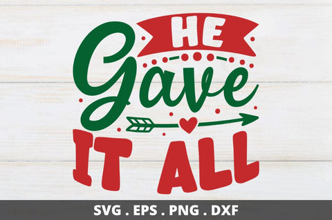 he gave it all SVG Designangry 