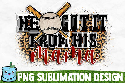 He Got It From His Mama Sublimation Design Sublimation MintyMarshmallows 