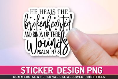 He heals the brokenhearted Sublimation PNG Sublimation Regulrcrative 