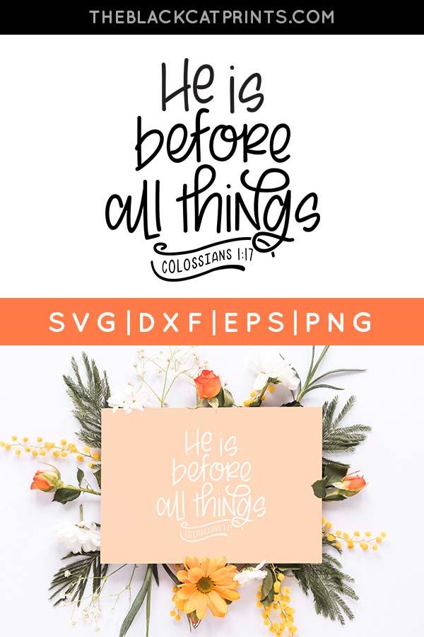 He Is Before All Things | Bible Verse Cut File, Colossians 1:17 - So Fontsy