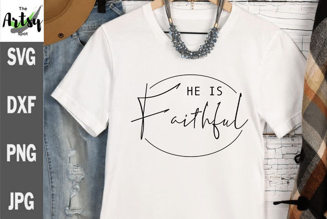 He is Faithful, Faith svg, Jesus svg SVG The Artsy Spot 