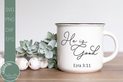 He Is Good Svg-Religious Quote Svg-Bible Verse Svg SVG Linden Valley Designs 