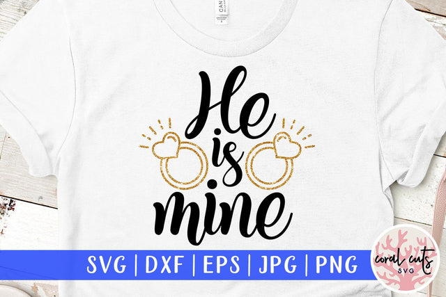 He is mine – Relationship SVG EPS DXF PNG SVG CoralCutsSVG 