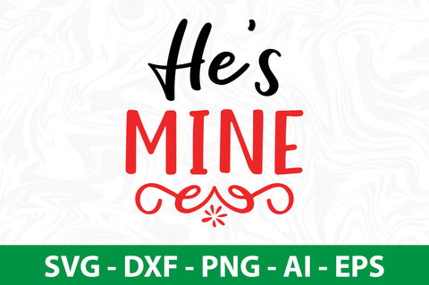 He is Mine svg SVG nirmal108roy 