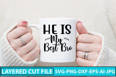 He Is My Best Bro SVG Cut File SVG Syaman 