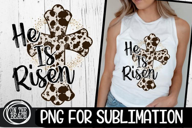 He Is Risen - Cross PNG - Cowhide - Glitter - Sublimation Sublimation On the Beach Boutique 