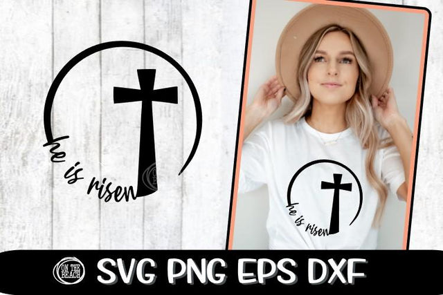 HE IS RISEN - Cross - SVG - EASTER -SVG PNG EPS DXF SVG On the Beach Boutique 