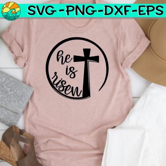 HE IS RISEN - EASTER - CROSS - SVG PNG DXF EPS SVG On the Beach Boutique 