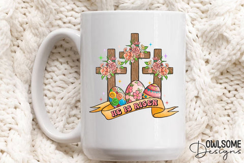 He Is Risen Easter Day PNG Sublimation Sublimation Owlsome.Designs 