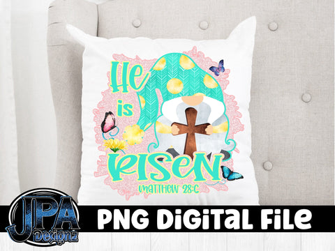 He is Risen Easter Gnome Sublimation JPA Designz 