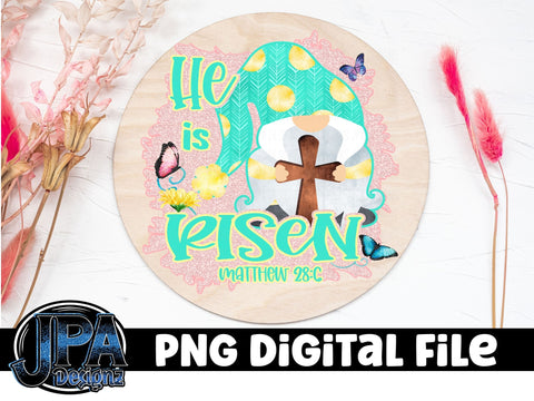 He is Risen Easter Gnome Sublimation JPA Designz 