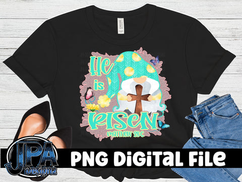 He is Risen Easter Gnome Sublimation JPA Designz 
