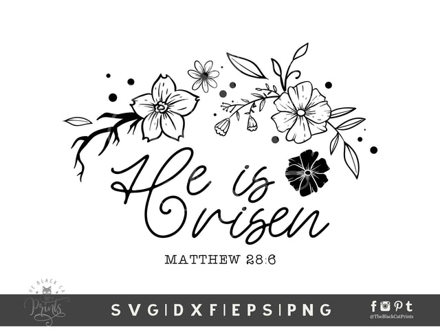 He Is Risen Floral | Bible Verse Cut File | Matthew 28:6 SVG SVG TheBlackCatPrints 