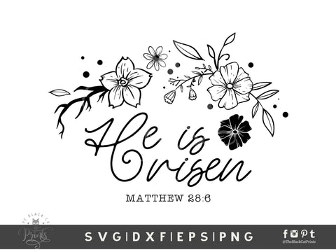 He Is Risen Floral | Bible Verse Cut File | Matthew 28:6 SVG SVG TheBlackCatPrints 