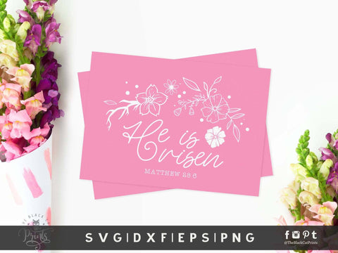 He Is Risen Floral | Bible Verse Cut File | Matthew 28:6 SVG SVG TheBlackCatPrints 