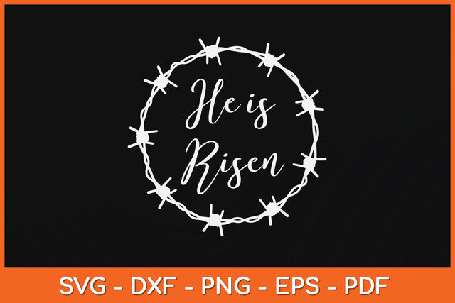 He is Risen Gift Resurrection Christian Easter Sunday Svg Png Dxf Digital Cutting File SVG Helal 
