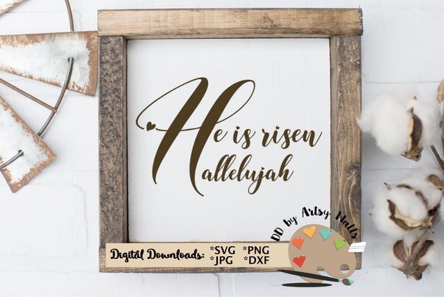 He is Risen - Hallelujah- Jesus- Christian - Easter SVG The Artsy Spot 
