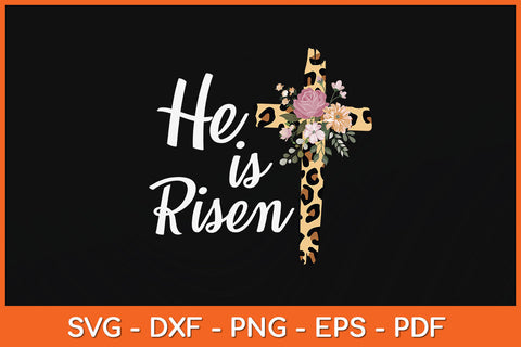 He Is Risen Jesus Christ Cross Easter Sunday Svg Png Dxf Digital Cutting File SVG Helal 