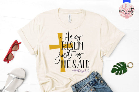 He is risen just as he said – Easter Jesus SVG EPS DXF PNG Cutting Files SVG CoralCutsSVG 