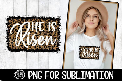 He Is RISEN - Leopard - PNG for Sublimation Sublimation On the Beach Boutique 