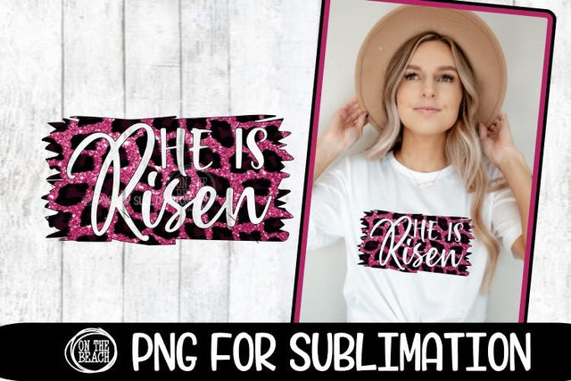 He Is RISEN - Pink Glitter Leopard - PNG for Sublimation Sublimation On the Beach Boutique 
