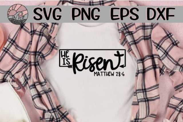 He Is Risen - Square - SVG PNG EPS DXF SVG On the Beach Boutique 