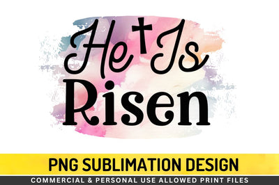 He is risen Sublimation PNG Sublimation Regulrcrative 