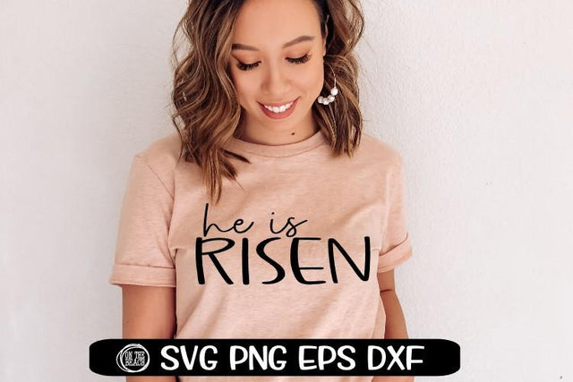 HE IS RISEN SVG - EASTER SVG PNG EPS DXF SVG On the Beach Boutique 