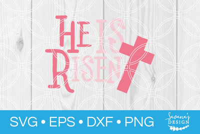 He is Risen SVG SavanasDesign 