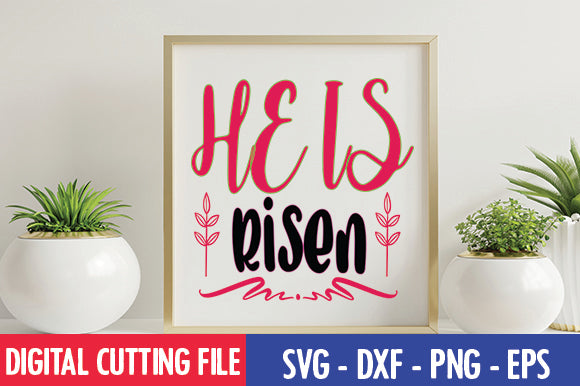 He Is Risen SVG SVG thesvgfactory 