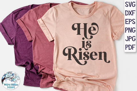He Is Risen SVG SVG Wispy Willow Designs 
