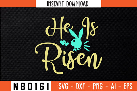 he is risen T-Shirt Design SVG Nbd161 