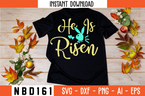he is risen T-Shirt Design SVG Nbd161 