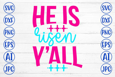 He Is Risen Y’all SVG Cut File SVG Syaman 