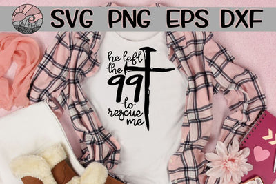 He Left the 99 To Rescue Me - Cross - SVG PNG EPS DXF SVG On the Beach Boutique 