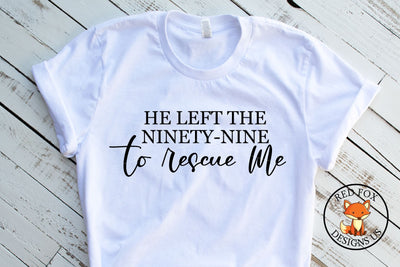 He Left the 99 To Rescue Me SVG | Easter Spring| SVG PNG DXF SVG RedFoxDesignsUS 