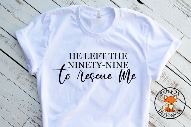 He Left the 99 To Rescue Me SVG | Easter Spring| SVG PNG DXF SVG RedFoxDesignsUS 