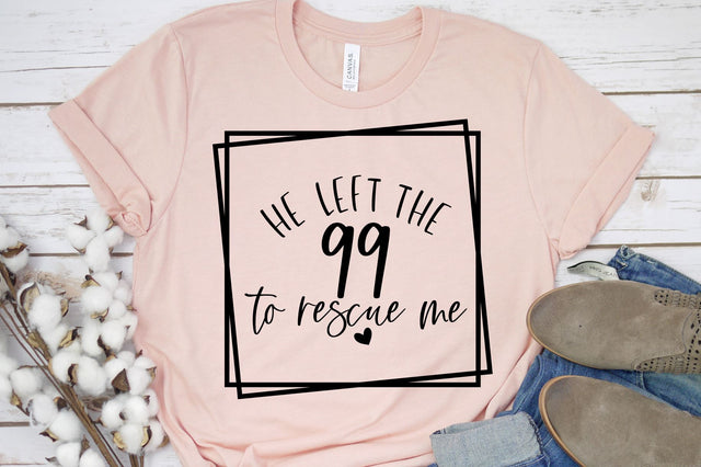 He Left The 99 To Rescue Me Svg, Png, Dxf SVG RedFoxDesignsUS 