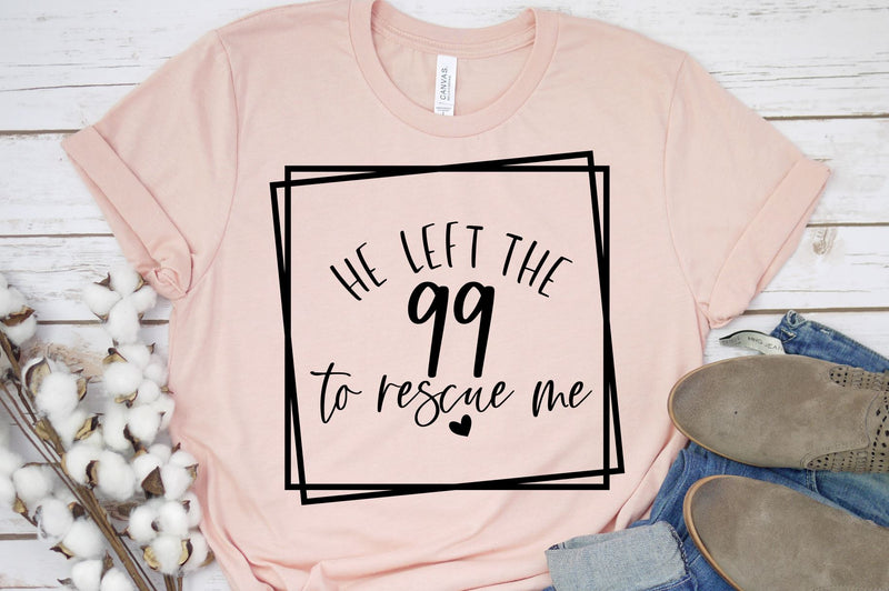 He Left The 99 To Rescue Me Svg, Png, Dxf SVG RedFoxDesignsUS 