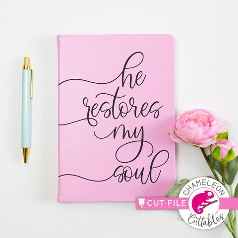 He restores my soul - Inspirational Quote - Christian File - SVG PNG DXF EPS JPEG SVG Chameleon Cuttables 