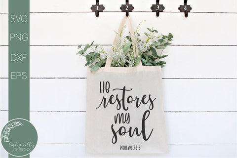 He Restores My Soul SVG-Bible Verse SVG SVG Linden Valley Designs 