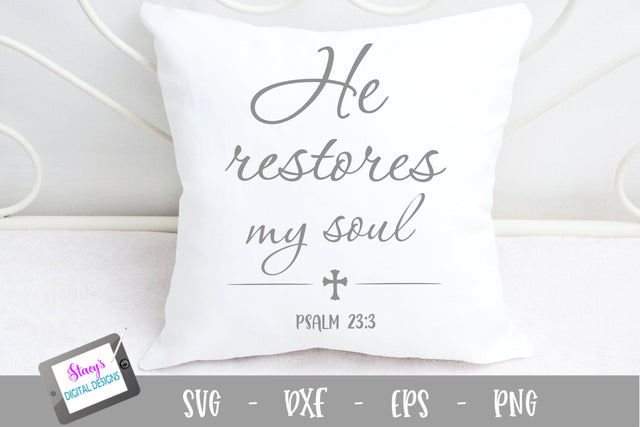 He restores my soul SVG - Christian SVG SVG Stacy's Digital Designs 