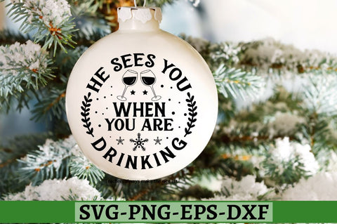 He sees you when you are drinking SVG, He sees you when you are drinking SVG DESIGNISTIC 