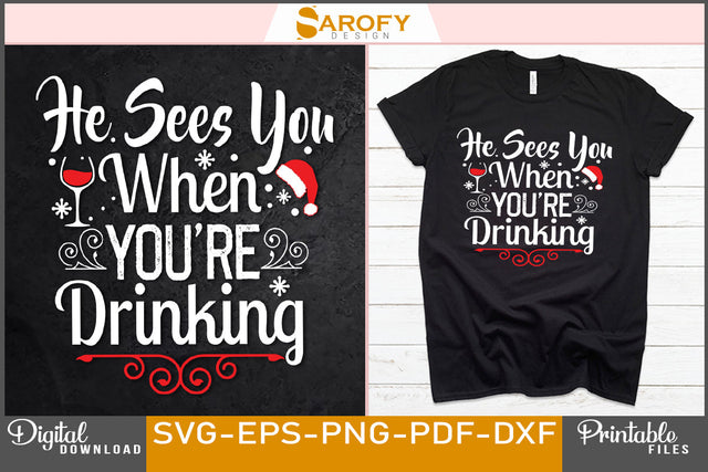 He Sees You When You're Drinking Christmas Design SVG Cut File SVG Sarofydesign 