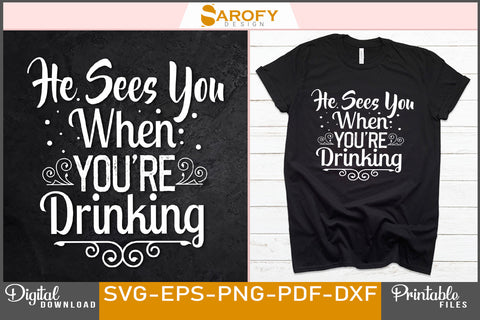 He Sees You When You're Drinking Christmas Funny Design SVG Cut File SVG Sarofydesign 