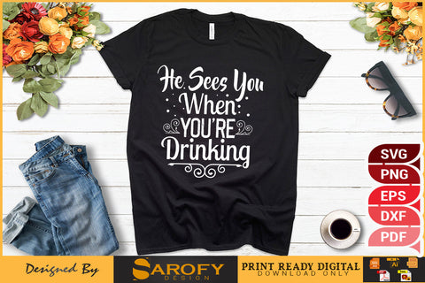 He Sees You When You're Drinking Christmas Funny Design SVG Cut File SVG Sarofydesign 