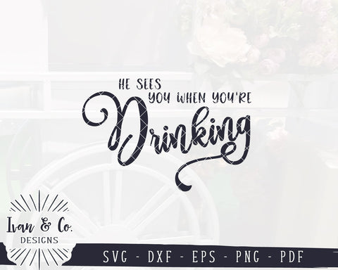 He Sees You When You're Drinking SVG Files | Funny Christmas SVG | Wine SVG | Commercial Use | Cricut | Silhouette | Digital Cut Files (1080211803) SVG Ivan & Co. Designs 