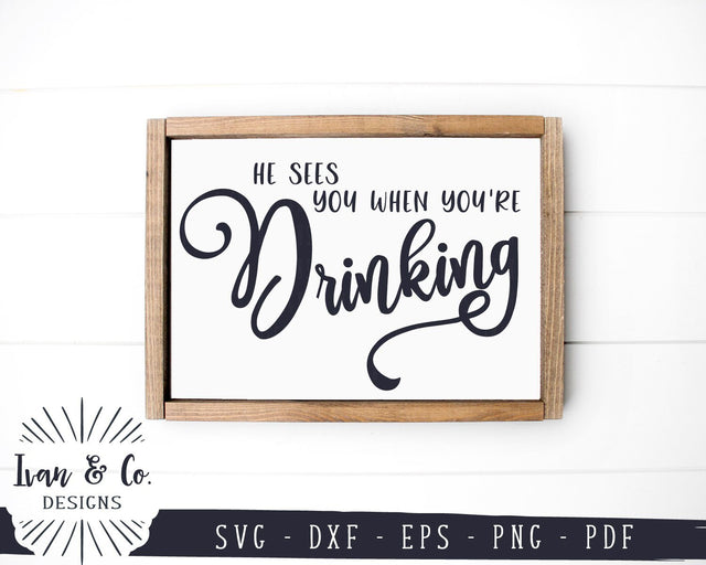 He Sees You When You're Drinking SVG Files | Funny Christmas SVG | Wine SVG | Commercial Use | Cricut | Silhouette | Digital Cut Files (1080211803) SVG Ivan & Co. Designs 