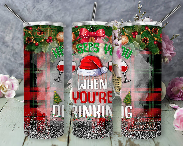 He Sees You When You're Drinking Tumbler Designs, Christmas 20oz Skinny Tumbler, Christmas Plaid Tumbler Wrap, Christmas Drinking Sublimation Design, Digital Download Sublimation DesignSVG 