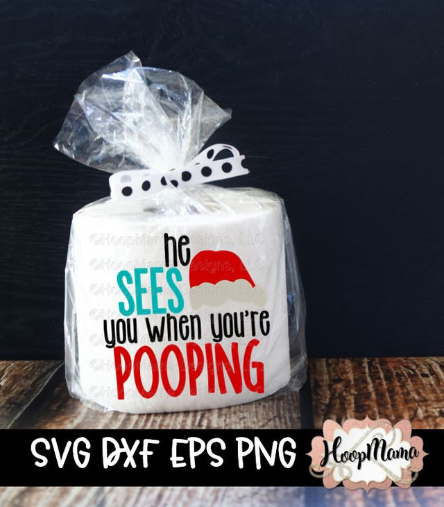He Sees You When You're Pooping - Christmas TOILET PAPER SVG Cutting File SVG HoopMama 